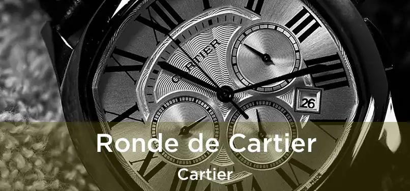  Ronde de Cartier Cartier