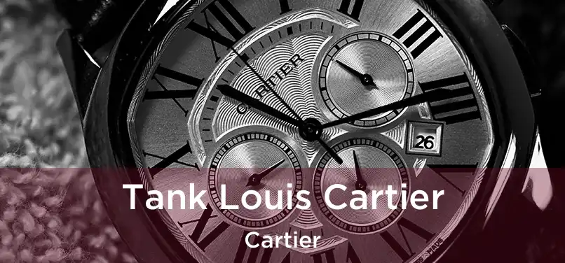  Tank Louis Cartier Cartier