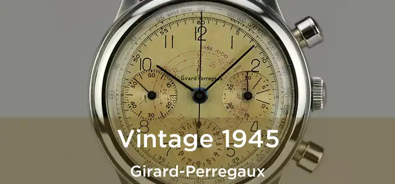  Vintage 1945 Girard-Perregaux